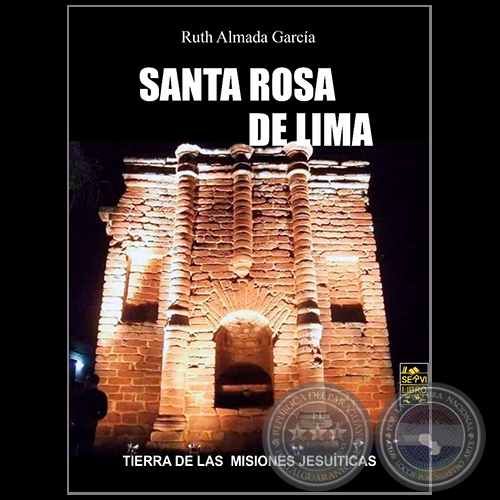 SANTA ROSA DE LIMA - Autora: RUTH ALMADA GARCÍA - Año 2022